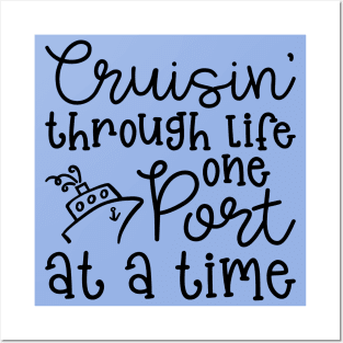 Cruising Through Life One Port At A Time Cruise Vacation Funny Posters and Art